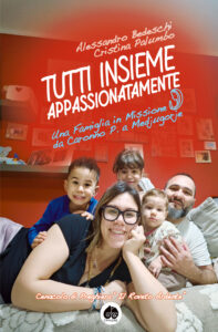 Copertina di Tutti Insieme Appassionatamente, biografia di Alessandro Bedeschi e Cristina Palumbo sulla loro esperienza di conversione. Scritta con l'aiuto di Monica Montanari.